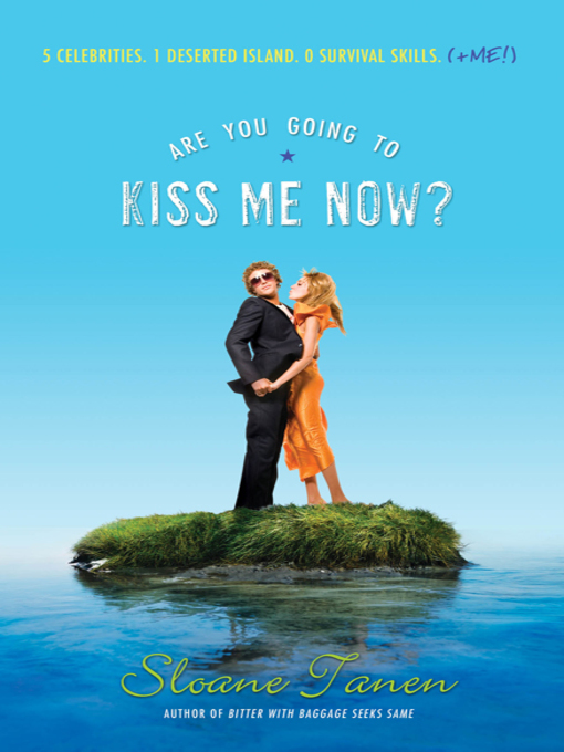 Title details for Are You Going to Kiss Me Now? by Sloane Tanen - Available
